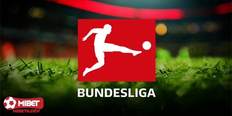 Bundesliga - Giải đấu bóng đá hàng đầu nước Đức