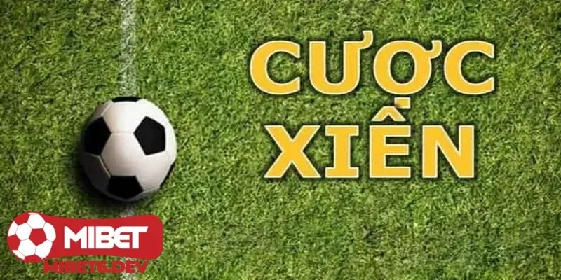 Giải thích cược xiên là gì và cách áp dụng hiệu quả trong các trận đấu